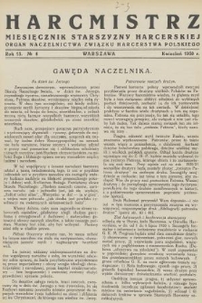 Harcmistrz : miesięcznik Starszyzny Harcerskiej : Organ Naczelnictwa Związku Harcerstwa Polskiego. R.13, 1930, № 4