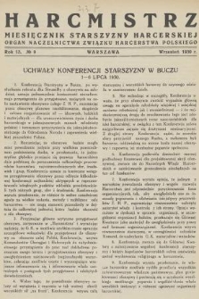 Harcmistrz : miesięcznik Starszyzny Harcerskiej : Organ Naczelnictwa Związku Harcerstwa Polskiego. R.13, 1930, № 9