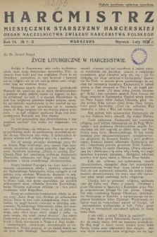 Harcmistrz : miesięcznik Starszyzny Harcerskiej : Organ Naczelnictwa Związku Harcerstwa Polskiego. R.14, 1931, № 1-2