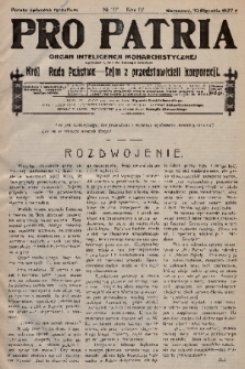 Pro Patria : organ inteligencji monarchistycznej : Król - Rada Państwa - Sejm z przedstawicieli korporacji. R. 4, 1927, nr 101