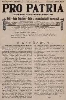 Pro Patria : organ inteligencji monarchistycznej : Król - Rada Państwa - Sejm z przedstawicieli korporacji. R. 4, 1927, nr 106