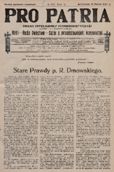Pro Patria : organ inteligencji monarchistycznej : Król - Rada Państwa - Sejm z przedstawicieli korporacji. R. 4, 1927, nr 107