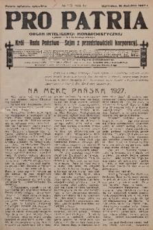 Pro Patria : organ inteligencji monarchistycznej : Król - Rada Państwa - Sejm z przedstawicieli korporacji. R. 4, 1927, nr 110