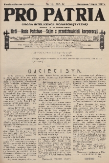 Pro Patria : organ inteligencji monarchistycznej : Król - Rada Państwa - Sejm z przedstawicieli korporacji. R. 4, 1927, nr 118