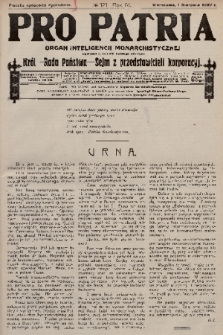 Pro Patria : organ inteligencji monarchistycznej : Król - Rada Państwa - Sejm z przedstawicieli korporacji. R. 4, 1927, nr 121