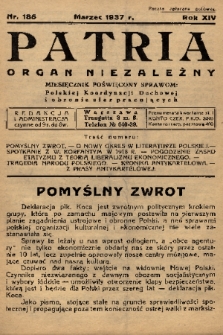 Patria : organ niezależny : miesięcznik poświęcony sprawom: polskiej koordynacji duchowej i obronie sfer pracujących. R. 14, 1937, nr 185