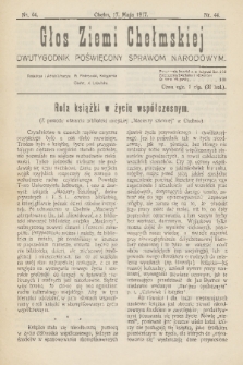 Głos Ziemi Chełmskiej : dwutygodnik poświęcony sprawom narodowym. 1917, nr 44