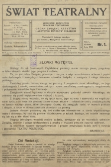 Świat Teatralny : miesięcznik poświecony sprawom teatralnym : organ Związku Artystów i Artystek Teatrów Polskich R.1, 1912, nr 1