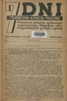 7 Dni : tygodniowa ajencja prasowa poświęcona sprawom społecznym, gospodarczym, literackim oraz zagadnieniom polityki ogólnej. R.1, 1936, nr 1