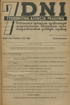 7 Dni : tygodniowa ajencja prasowa poświęcona sprawom społecznym, gospodarczym, literackim oraz zagadnieniom polityki ogólnej. R.1, 1936, nr 4