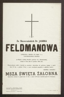Ś. P. Ze Skowrońskich Dr Janina Feldmanowa, [...], zasnęła w Panu dnia 21 grudnia 1966 roku