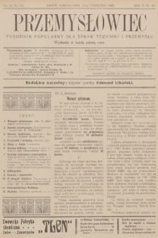 Przemysłowiec : tygodnik popularny dla spraw techniki i przemysłu. R.2, 1905, nr 30