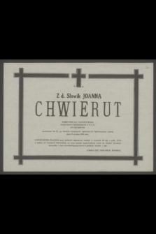 Ś. p. z d. Słowik Joanna Chwierut emerytowana nauczycielka [...] zmarła dnia 19 grudnia 1988 roku [...]