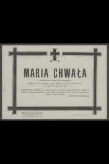 Ś. p. Maria Chwała siostra III-go Zakonu Św. Franciszka [...] zmarła dnia 19 listopada 1965 roku [...]