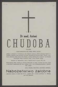 Ś. p. dr med. Antoni Chudoba pediatra [...] urodzony w Ostrawie w Czechosłowacji [...] zmarł w Krakowie dnia 20 czerwca 1983 roku [...]