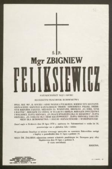 Ś. P. Mgr Zbigniew Feliksiewicz [...] zmarł nagle w Krakowie dnia 26 lipca 1978 r. [...]