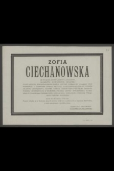 Zofia Ciechanowska dr filozofii [...] zmarła dnia 25 czerwca 1972 roku [...]