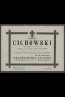 Ś. p. Bolesław Cichowski muzyk [...] zasnął w Panu dnia 6 października 1961 r. [...]