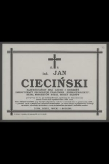 Ś. p. inż. Jan Cieciński [...] zasnął w Panu dnia 8 października 1995 roku [...]