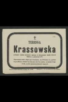 Ś. P. Teressa Krassowska po długich i ciężkich cierpieniach, opatrzona śś. Sakramentami, zmarła w dniu 26 Grudnia r. b. przeżywszy lat 70