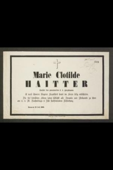 Marie Clotilde Haitter dochter des pensionirten k. k. hauptmann [...] im Herrn entschlafen [...]