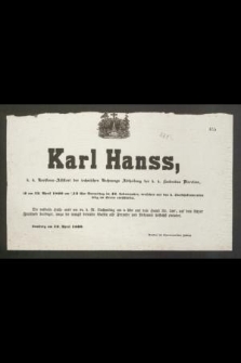 Karl Hanss [...] ist am 12. April 1860 um 1/2 12 uhr Sormittag im 42. Lebensjahre [...] selig im Herrn entschlafen [...]