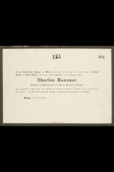 Madame Guillaumette Hausner [...] Charles hausner [...] qui à succombé à l'age de 75 ans à Brody le 13 Avril à 8 heures et demie le soir sous le coup d'un assasin. - Le 16 Avril la dépouille mortelle à été solenellement transferée au cimetière [...]