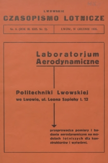 Lwowskie Czasopismo Lotnicze : organ Laboratorjum Aerodynamicznego Politechniki Lwowskiej i Instytutu Techniki Szybownictwa : dodatek do „Czasopisma Technicznego”. R.3, 1935, nr 8