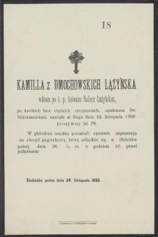 Kamilla z Dmochowskich Łążyńska wdowa po ś. p. Antonim Nałęcz Łążyńskim [...] zasnęła w Bogu dnia 24. listopada 1890 przeżywszy lat 78. [...] Słobódka Polna, 1890