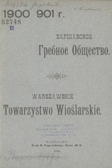 Otčet'' Komiteta Varšavskago Grebnago Obŝestva za God'' 1900/901 = Sprawozdanie Komitetu Warszawskiego Towarzystwa Wioślarskiego za Rok 1900/901