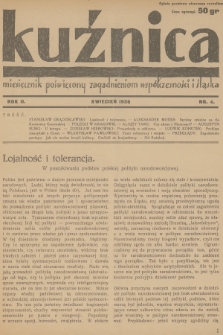 Kuźnica : miesięcznik poświęcony zagadnieniom współczesności i Śląska. R.2, 1936, nr 4