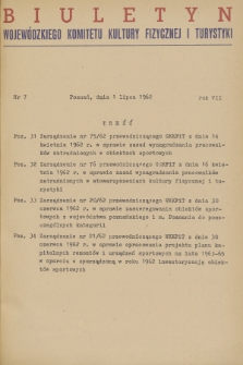 Biuletyn Wojewódzkiego Komitetu Kultury Fizycznej i Turystyk. R.7, 1962, nr 7