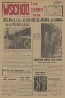 Wschód : Lwów, Stanisławów, Tarnopol : życie miast i wsi województw południowo-wschodnich. [R.1], 1936, nr 16