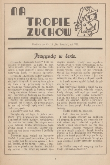 Na Tropie Zuchów : dodatek do nr 13 „Na Tropie”. R.7, 1934