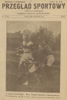 Przegląd Sportowy : tygodnik ilustrowany poświęcony wszelkim gałęziom sportu. R. 5, 1925, nr 17