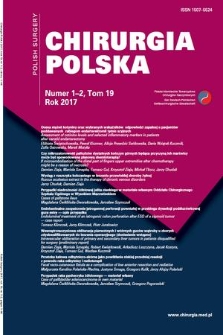 Chirurgia Polska = Polish Surgery. T. 19, 2017, nr 1/2