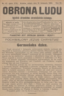Obrona Ludu : tygodnik Stronnictwa Chrześcijańsko-Ludowego. R.7, 1904, nr 47