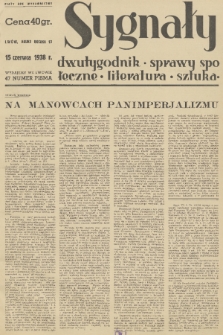 Sygnały : sprawy społeczne, literatura, sztuka. R. 5, 1938, nr 47