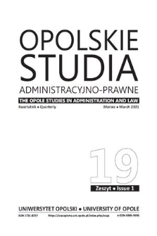 Opolskie Studia Administracyjno-Prawne = The Opole Studies in Administration and Law. Vol. 19, 2021, iss. 1