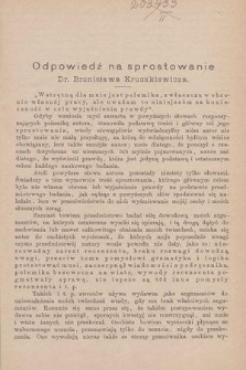 Odpowiedź na sprostowanie dr. Br. Kruczkiewicza zamieszczone w „Muzeum” zesz. za czerwiec r. 1888