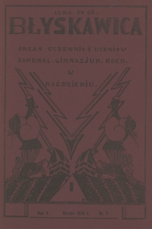 Błyskawica : organ uczennic i uczniów Komunal. Gimnazujm Koed. w Roździeniu (Górny Śląsk). R.2, 1930, nr 7