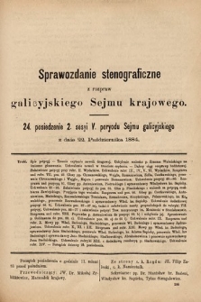 [Kadencja V, sesja II, pos. 24] Sprawozdanie Stenograficzne z Rozpraw Galicyjskiego Sejmu Krajowego. 24. Posiedzenie 2. Sesyi V. Peryodu Sejmu Galicyjskiego