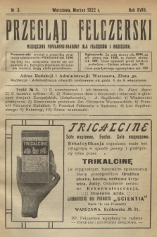 Przegląd Felczerski : miesięcznik popularno-naukowy dla felczerów i akuszerek. R.18, 1922, № 3