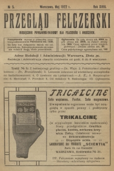 Przegląd Felczerski : miesięcznik popularno-naukowy dla felczerów i akuszerek. R.18, 1922, № 5