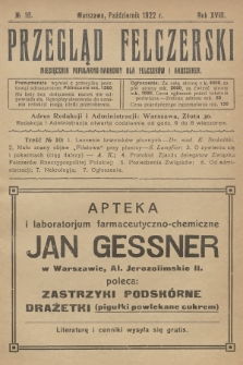 Przegląd Felczerski : miesięcznik popularno-naukowy dla felczerów i akuszerek. R.18, 1922, № 10