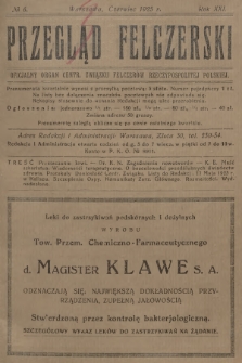 Przegląd Felczerski : oficjalny organ Centr. Związku Felczerów Rzeczypospolitej Polskiej. R.21, 1925, № 6