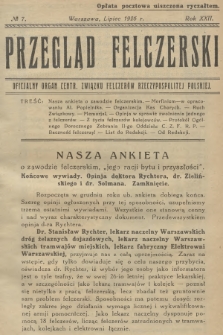 Przegląd Felczerski : oficjalny organ Centr. Związku Felczerów Rzeczypospolitej Polskiej. R.22, 1926, № 7