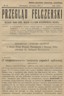 Przegląd Felczerski : oficjalny organ Centr. Związku Felczerów Rzeczypospolitej Polskiej. R.23, 1927, № 12