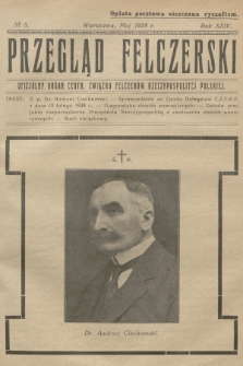 Przegląd Felczerski : oficjalny organ Centr. Związku Felczerów Rzeczypospolitej Polskiej. R.24, 1928, № 5