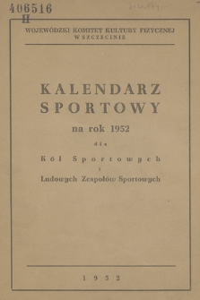 Kalendarz Sportowy na Rok 1952 dla Kół Sportowych i Ludowych Zespołów Sportowych